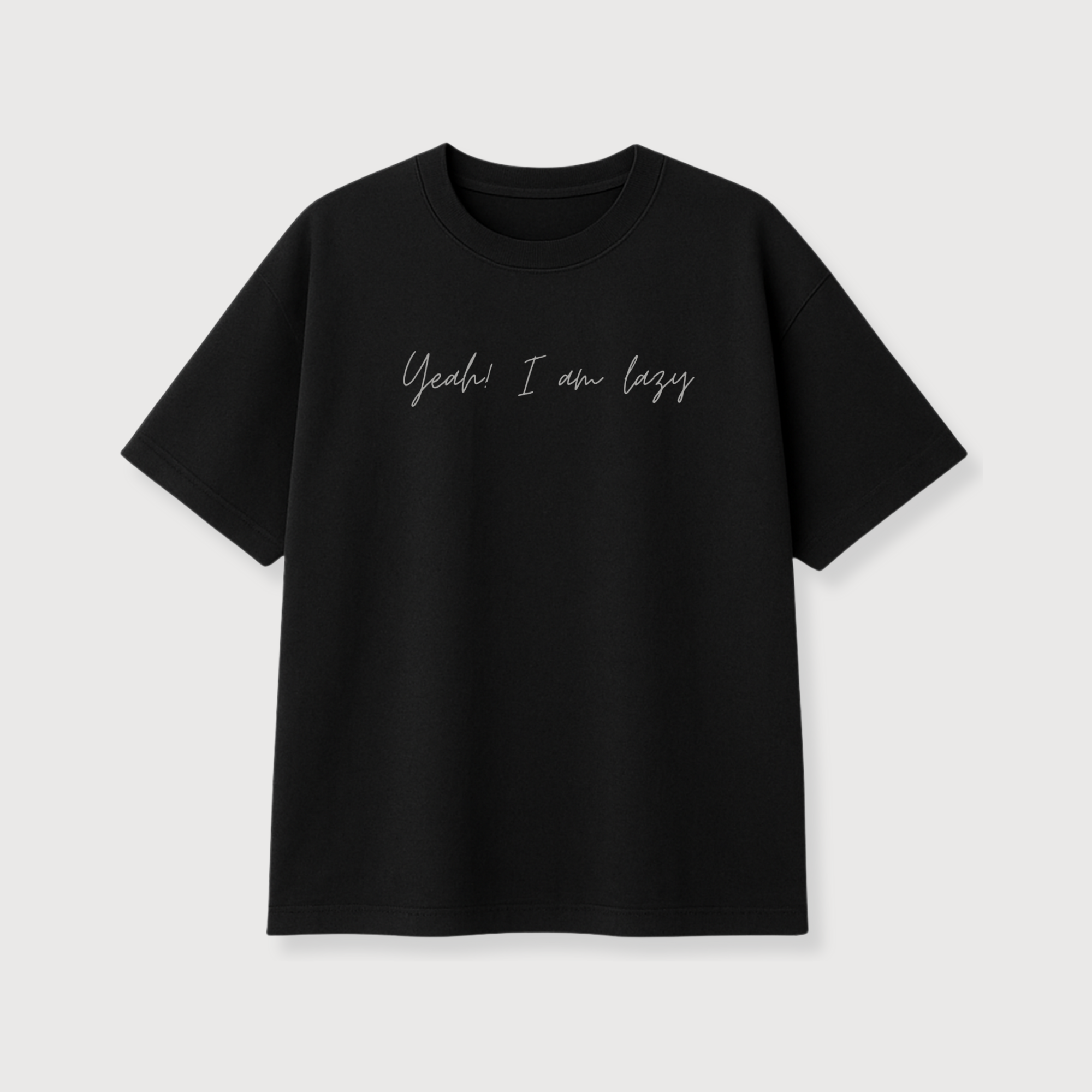 Yeah, I Am Lazy — Oversized Tee